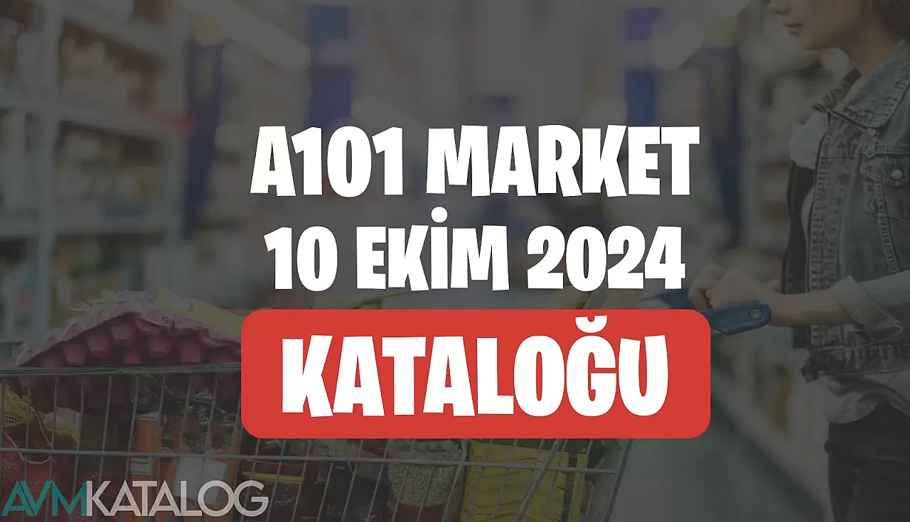 A101 10 Ekim 2024 Kataloğu Aktüel Ürünleri