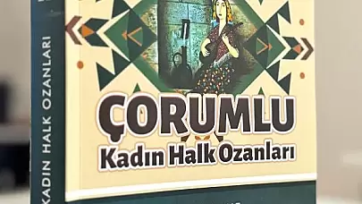 Çorumlu Kadın Halk Ozanları Kent Arşivinde!