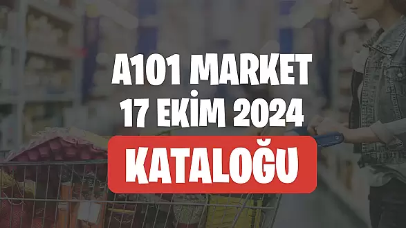 A101 17 Ekim 2024 Kataloğu Aktüel Ürünleri